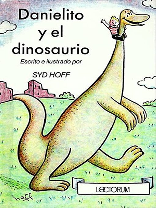 Title details for Danielito y el dinosaurio (Danny and the Dinosaur) by Syd Hoff - Available